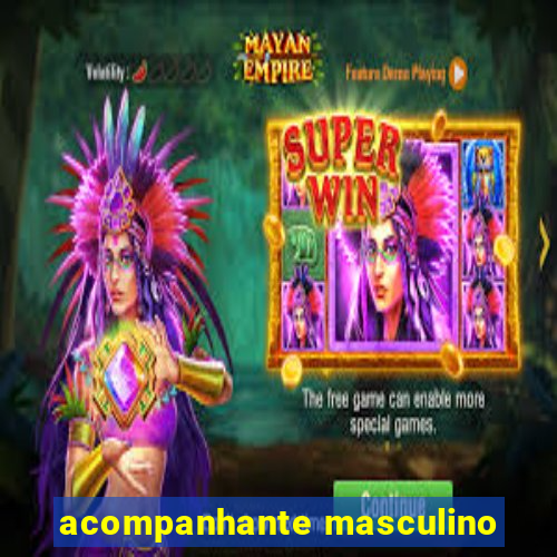 acompanhante masculino